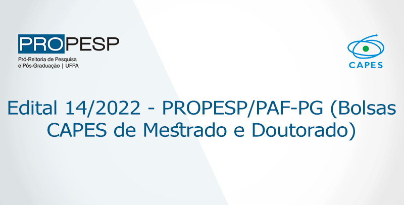 Edital 14/2022 PROPESP/PAF-PG Bolsas CAPES de Mestrado e Doutorado (Retificado)