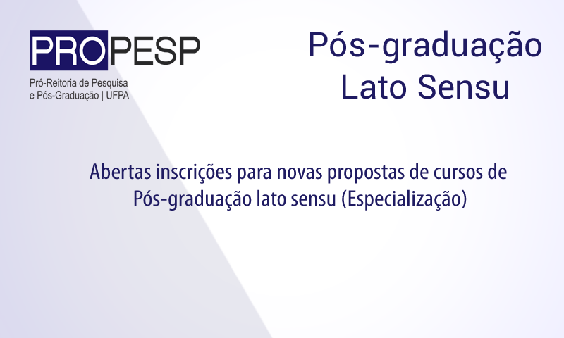 PROPESP INFORMA – Envio eletrônico de propostas de cursos de pós-graduação lato sensu (Especialização) no Sistema de cadastro de cursos de Pós-Graduação Lato Sensu.